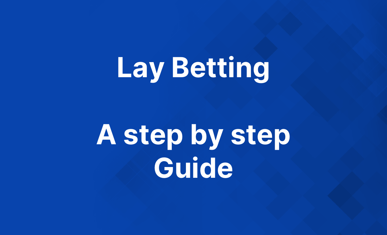 Understanding Lay Betting