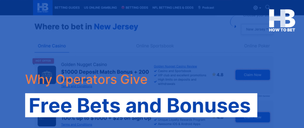 See the reasons why operators offer free NJ bets and promos