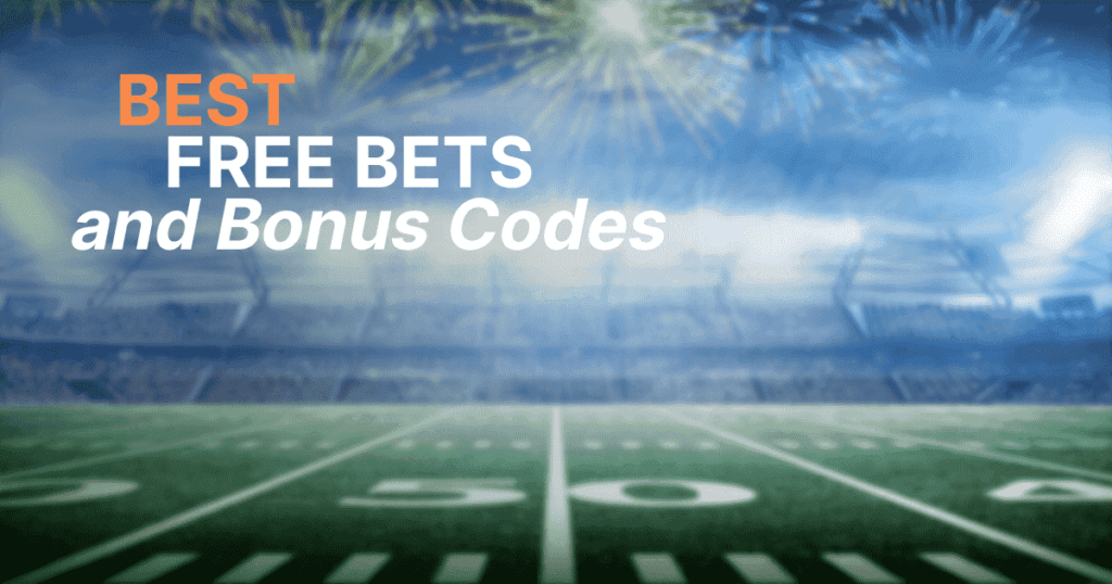 free bets and bonus codes
