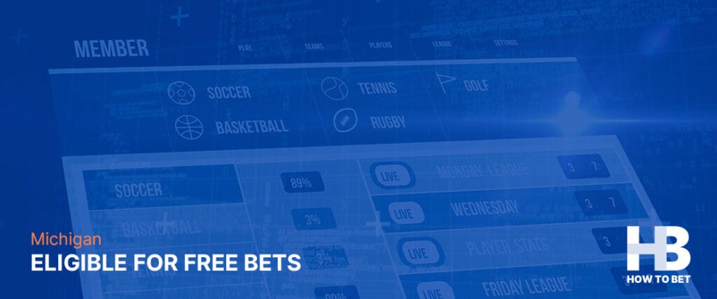 See who is eligible for free Michigan bets and bonuses