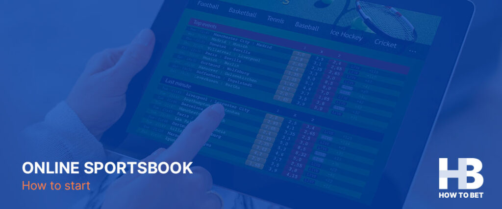 See the steps you need to take when starting with any online sportsbook