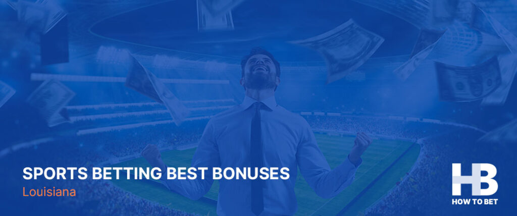 See the best bonuses from LA sports betting sites and apps