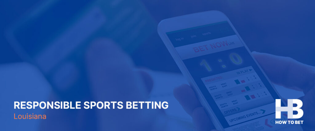 See how to practice Louisiana sports gambling responsibly and where to seek help if you need it