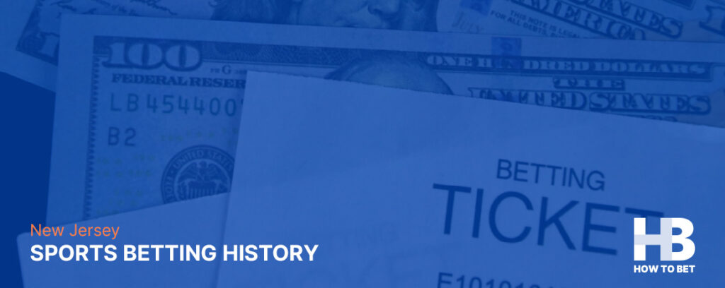 Learn the important facts in the history of NJ sports betting