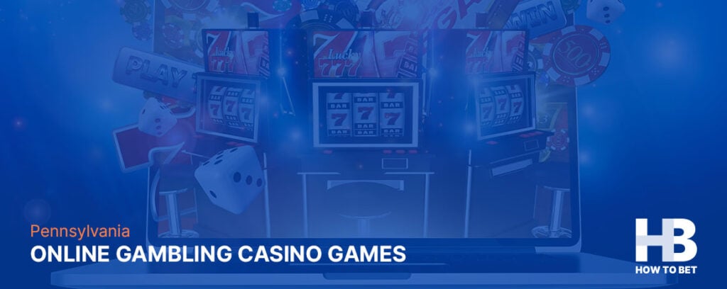 See what casino games you can play online in Pennsylvania