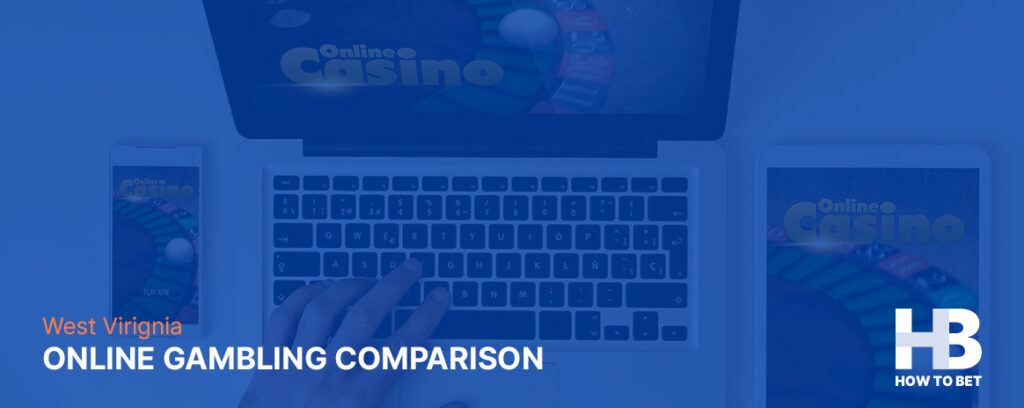 See how the online gambling West Virginia scene compares to other states