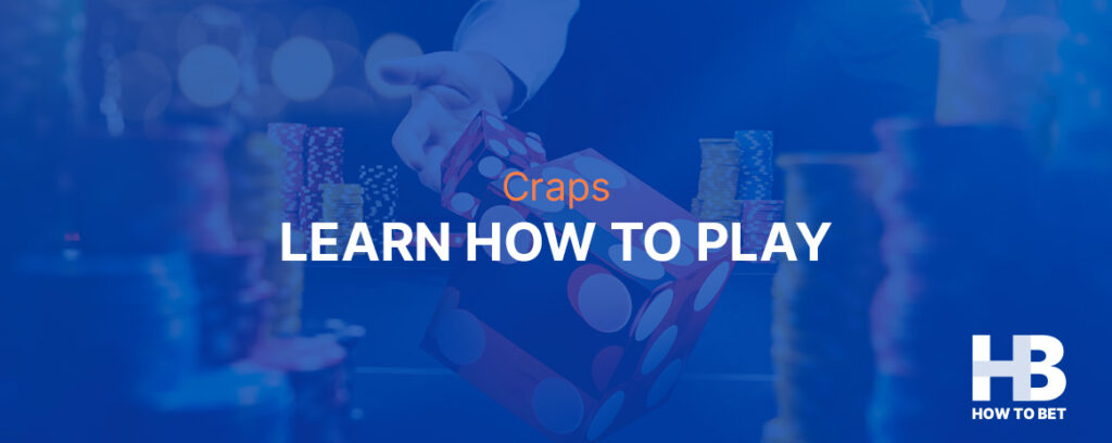Learn how to play craps with a successful craps online strategy via our complete How To Bet guide